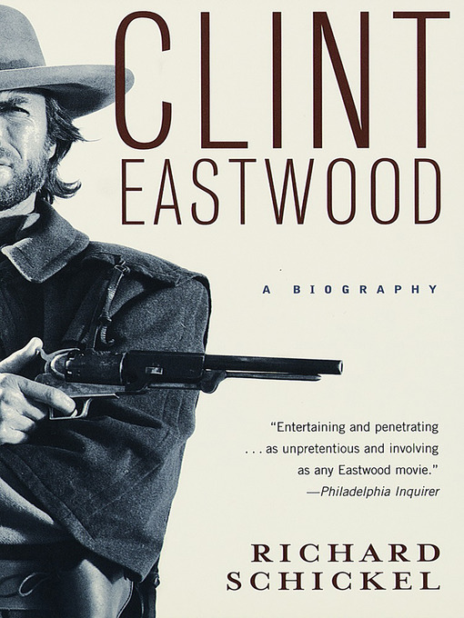 Title details for Clint Eastwood by Richard Schickel - Available
